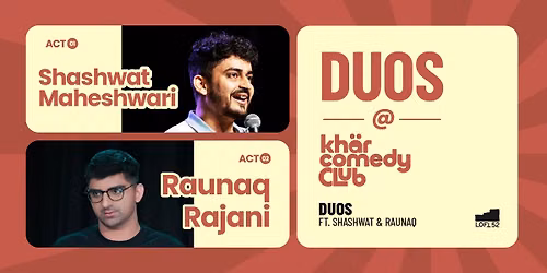 Duos ft. Shashwat Maheshwari & Raunaq Rajani: KCC