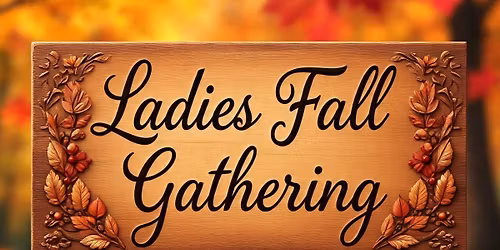 Ladies Fall Gathering