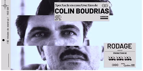 COLIN BOUDRIAS - Spectacle en construction