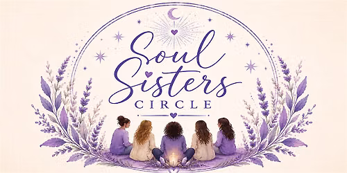 Soul Sisters Circle - monthly event for Spiritual  Mid-life Women
