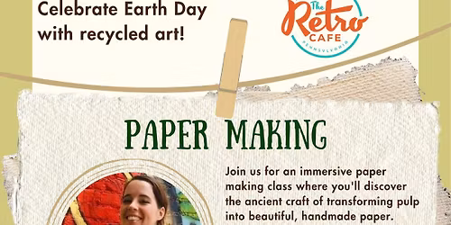 Earth Day Paper Making Class- with Monica Noelle