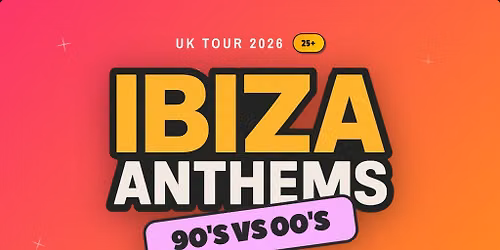 Ibiza Anthems - 90's vs 00's - Sheffield