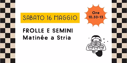 FROLLE E SEMINI. Matin\u00e9e a Stria
