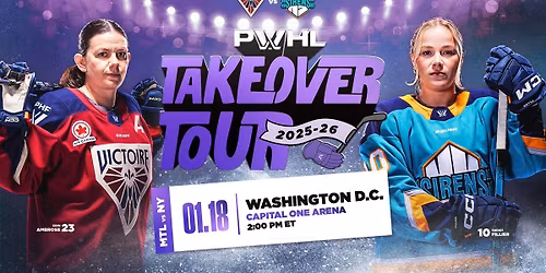 PWHL Takeover - Montreal Victoire vs New York Sirens at Capital One Arena