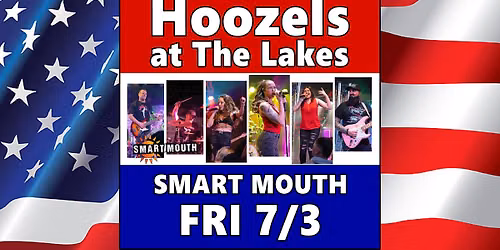 Smart Mouth @ Hoozels at The Lakes Outdoor Party Tent - Friday Night 7\/3 (4th of July Wknd) 7-10p