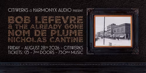 Bob Lefevre & the Already Gone | Nom De Plume | Nicholas Cantine (Pleasure People)