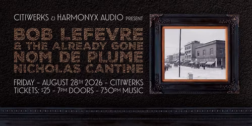 Bob Lefevre & the Already Gone | Nom De Plume | Nicholas Cantine (Pleasure People)