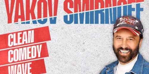 Yakov Smirnoff with Special Guests Jaron Myers and Christian McCartney