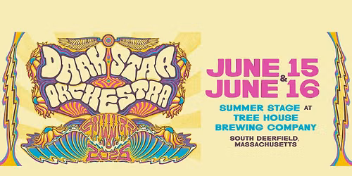 Dark Star Orchestra (2 Nights!) | Summer Stage at Tree House Brewing Company (South Deerfield, MA)