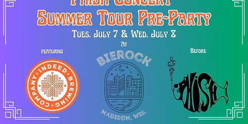 Phish Concert Summer Tour Pre-Parties at Bierock