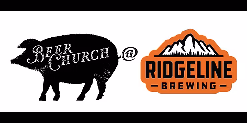 Beer Church @ Ridgeline Brewing