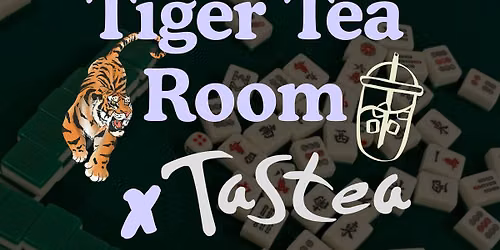 Tiger Tea Room x Tastea Houston | Hong Kong Style Open Play