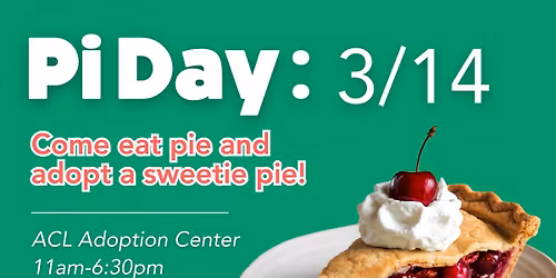 Pi Day - Adopt Your Sweetie Pie!