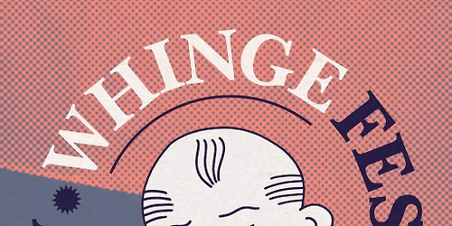 WHINGEFEST (TFI20! Edition) \/\/ COWBOY HUNTERS + Wax Head + more