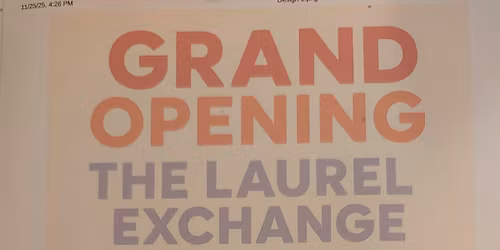 Grand Opening  The Laurel Exchange & Studio 
