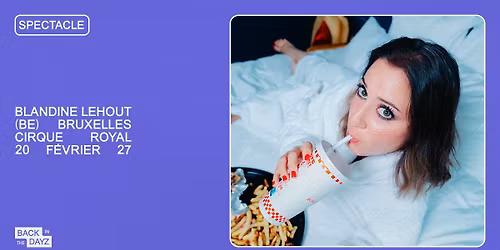 Blandine Lehout \u00b7 "La vie de ta m\u00e8re" \u00b7 Cirque Royal, Bruxelles