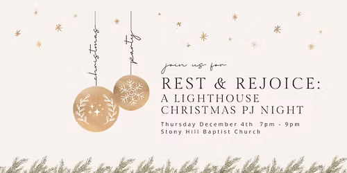 Rest & Rejoice: A Lighthouse Christmas PJ Night \ud83c\udf84