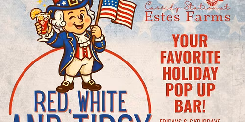 Red, White, & Tipsy | Pop Up Holiday Bar at Cassidy Station