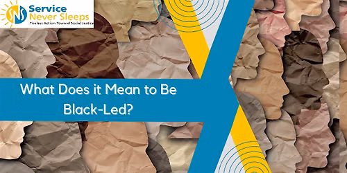What Does it Mean to Be Black-Led?