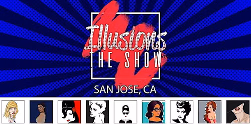 Illusions The Drag Queen Show San Jose - Drag Queen Dinner Show - San Jose