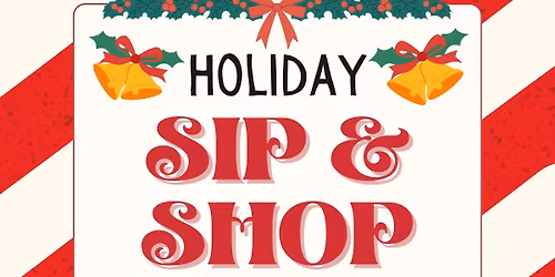 Holiday Sip & Shop