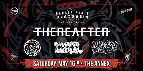 THEREAFTER & Friends | Badger State Beatdown @ The Annex at the Opera House