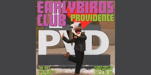 EARLYBIRDS CLUB - Friday, 2\/6 at The Met!