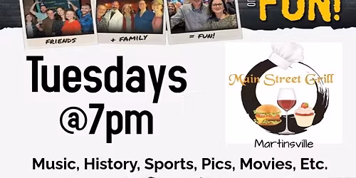 TUESDAY NIGHT DJ TRIVIA AT MAIN STREET GRILL MARTINSVILLE!!!