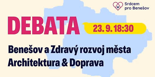 DEBATA: Bene\u0161ov a zdrav\u00fd rozvoj m\u011bsta & Architektura & Doprava