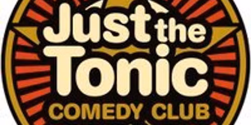 Just The Tonic Comedy Night