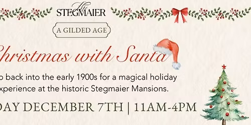 \ud83c\udf84\u2728 A Gilded Age Christmas with Santa \u2728\ud83c\udf85