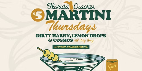 Martini Thursdays at Florida Cracker Fish Co.