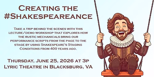 Summer Arts Festival Presents"Creating the #Shakespeareance" Workshop with the Rustic Mechanicals