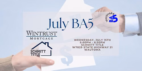 July BA5: Wintrust Mortgage & Schmitt Title