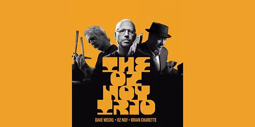 Oz Noy Trio featuring Dave Weckl & Brian Charette at City Winery - Boston