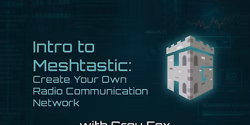 Introduction to Expedient Meshtastic with Grey Fox