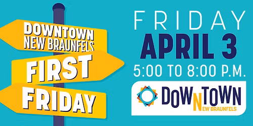 First Friday Downtown New Braunfels