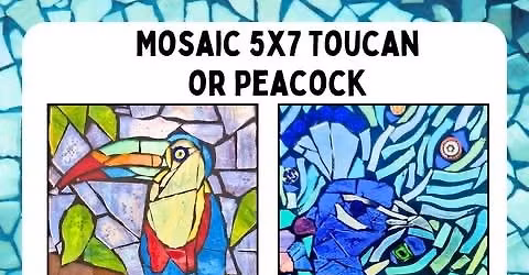 Mosaic 5x7 Toucan or Peacock