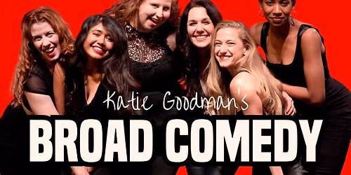 Broad Comedy at The ELM