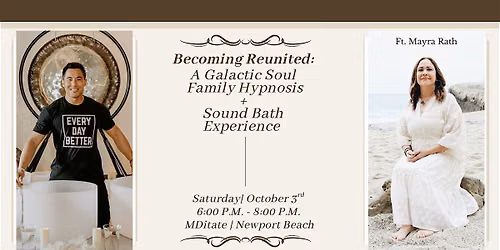 Becoming Reunited: Galactic Soul Family Hypnosis + Sound Bath w\/ Mayra Rath