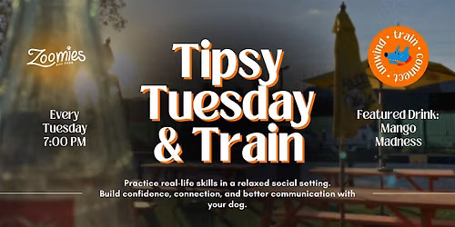 Tipsy Tuesday & Train