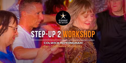 Ceroc Step-Up 2 Workshop - Sat 11th April - Advanced Booking Only