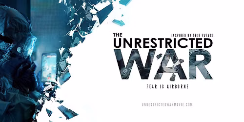 The Unrestricted War (Free Film Screening), Walk ins are welcome.