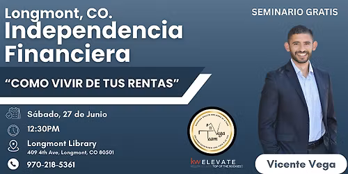 COMO VIVIR DE TUS RENTAS| LONGMONT, CO.