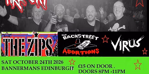 Bannermans Bar...FIRE EXIT 50th Anniversary...THE ZIPS......The Backstreet Abortions....Virus
