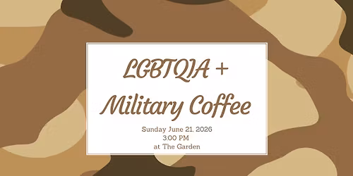 LGBTQIA+ Military Coffee & Camaraderie 