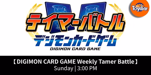 DIGIMON CARD GAME Weekly Tamer Battle