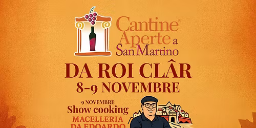 ROI CL\u00c2R - CANTINE APERTE A SAN MARTINO 8-9 NOVEMBRE