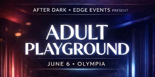 Adult Playground with After Dark