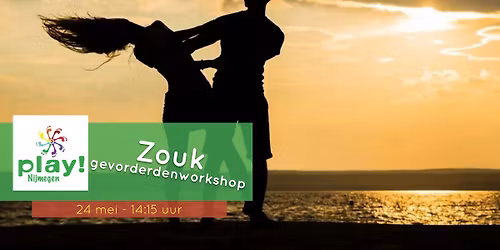 PLAY Nijmegen - Zouk gevorderdenworkshop